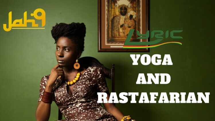 yoga and rastafarian jah 9