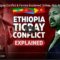 ethiopia tigray conflict explained rastafari tv network